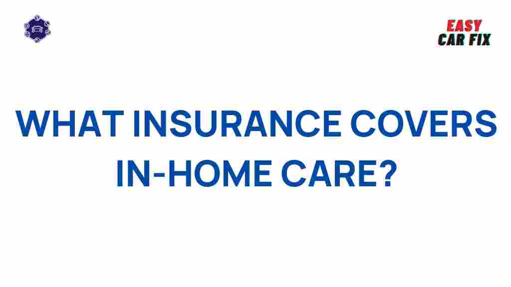 in-home-care-insurance-benefits