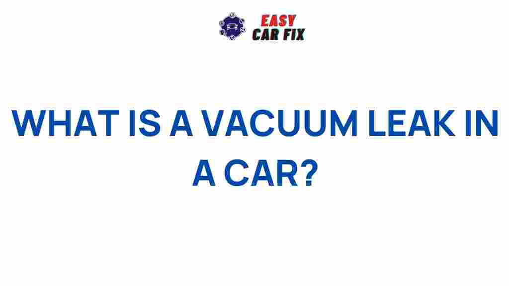 car-vacuum-leaks-explained