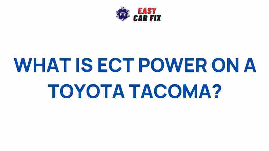 toyota-tacoma-ect-power-explained
