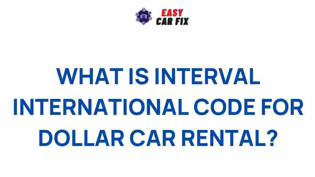 interval-international-code-for-dollar-car-rental