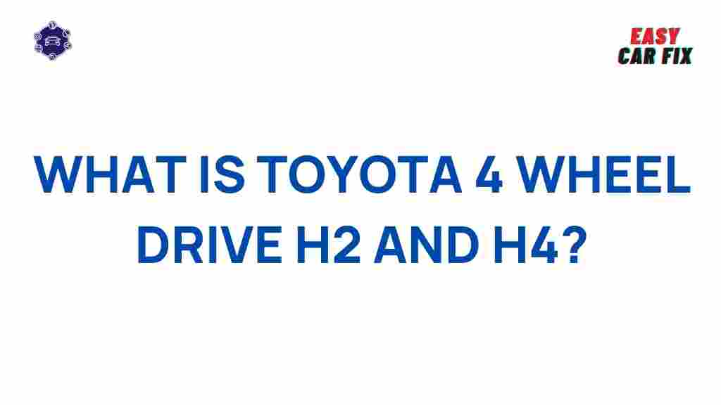toyota-4-wheel-drive-h2-h4