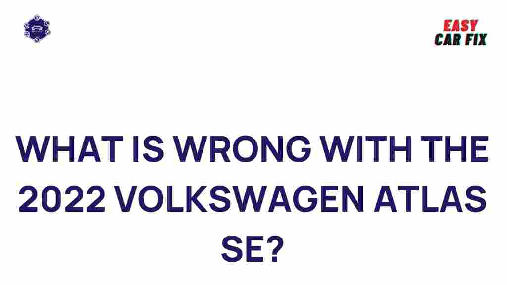uncovering-flaws-2022-volkswagen-atlas-se