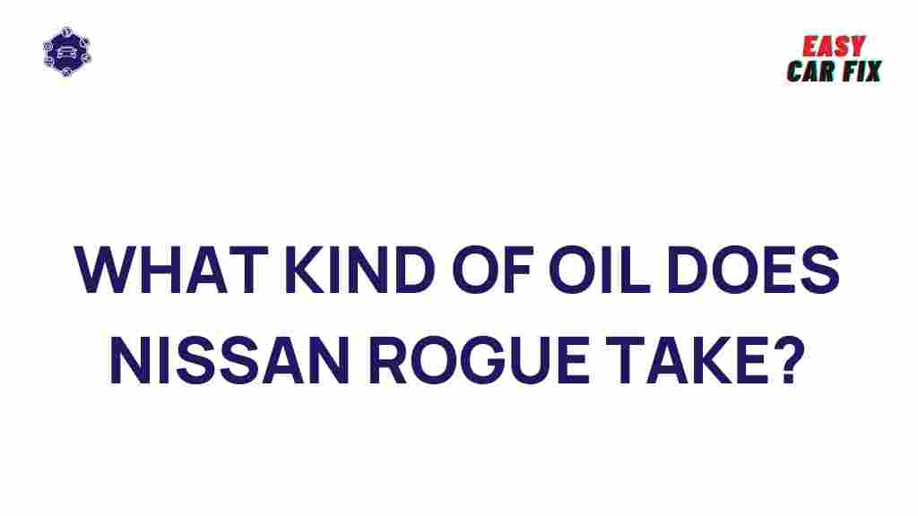 best-oil-for-nissan-rogue