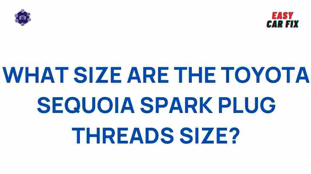 toyota-sequoia-spark-plug-thread-size