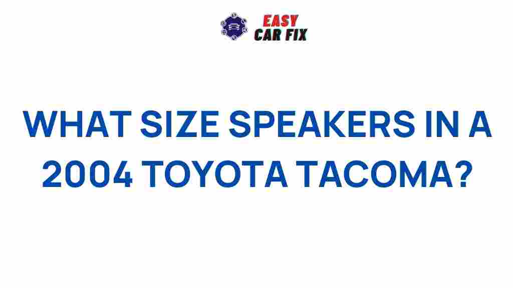 /speaker-sizes-2004-toyota-tacoma