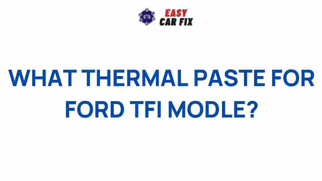 best-thermal-paste-ford-tfi