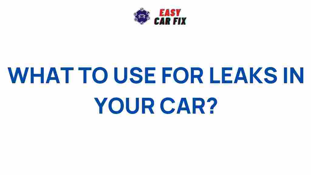car-leaks-solutions
