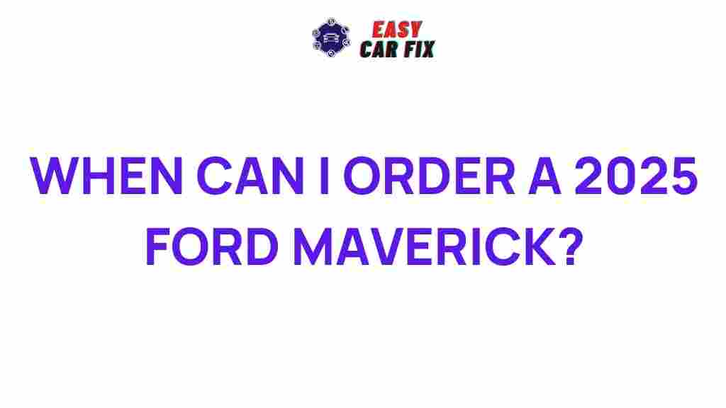 2025-ford-maverick-release-date-features