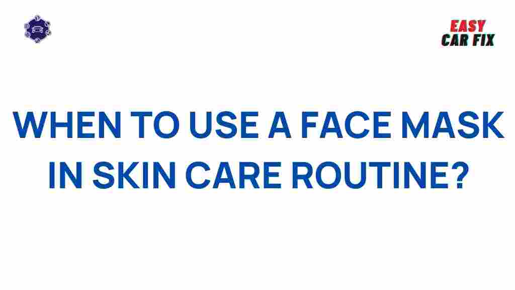 skincare-face-mask-timing