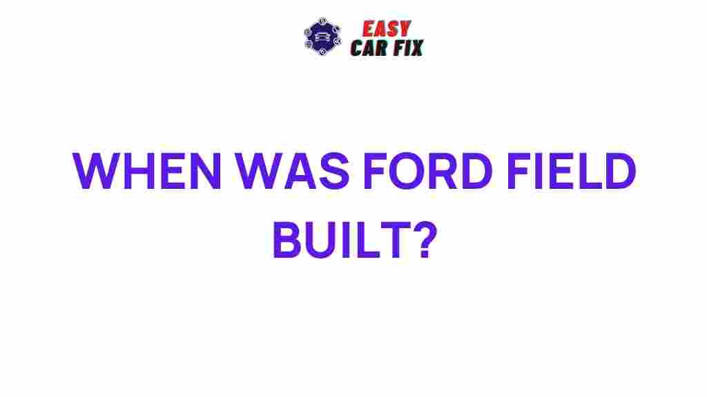 construction-of-ford-field