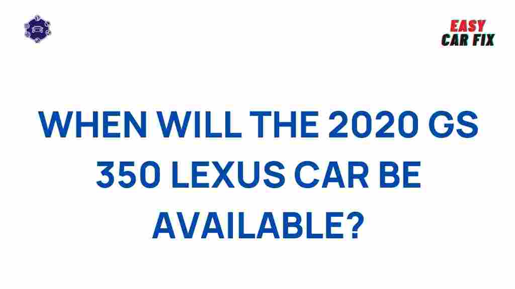 2020-lexus-gs-350-release-date