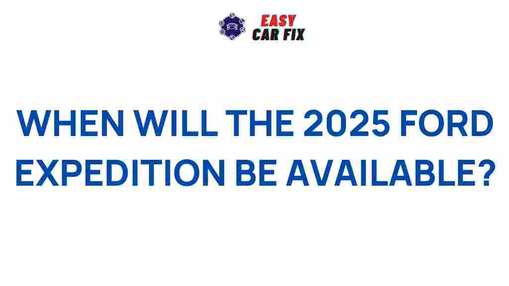 2025-ford-expedition-release-date