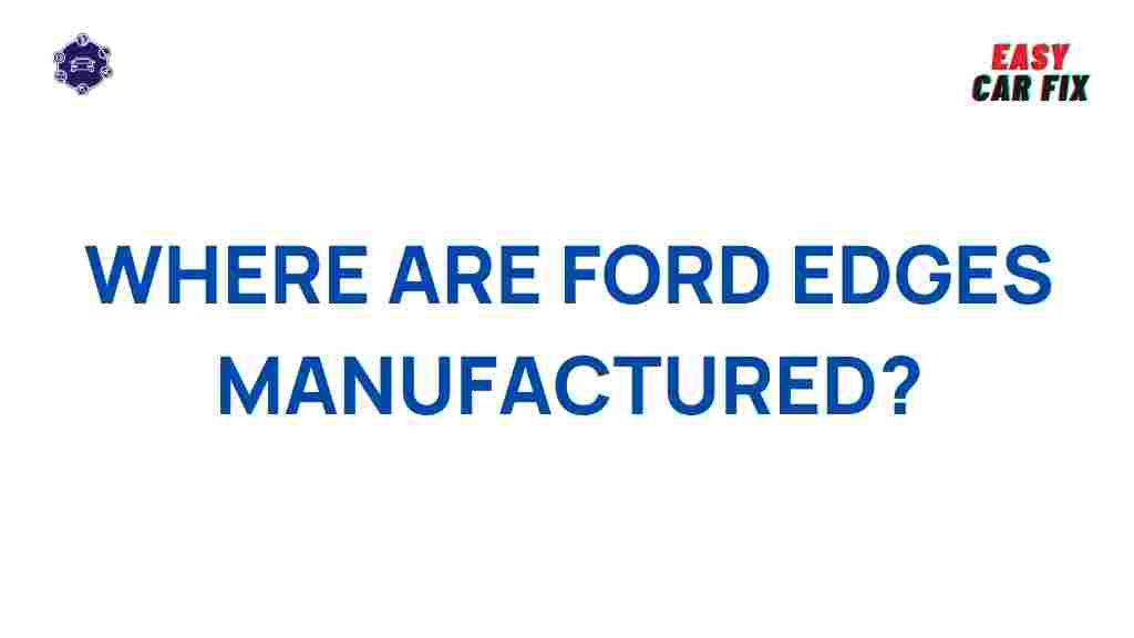 ford-edges-manufacture