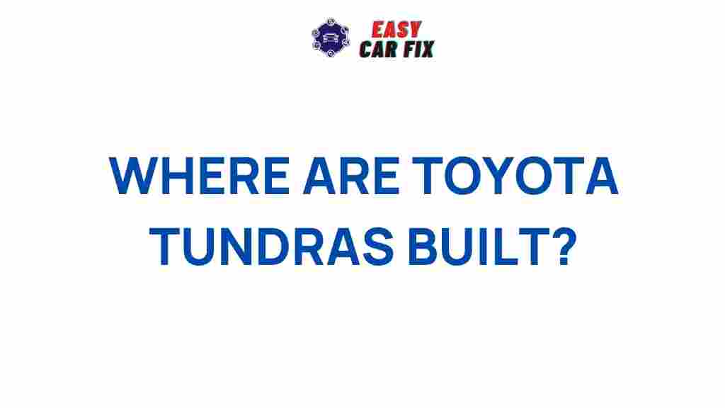 toyota-tundras-built