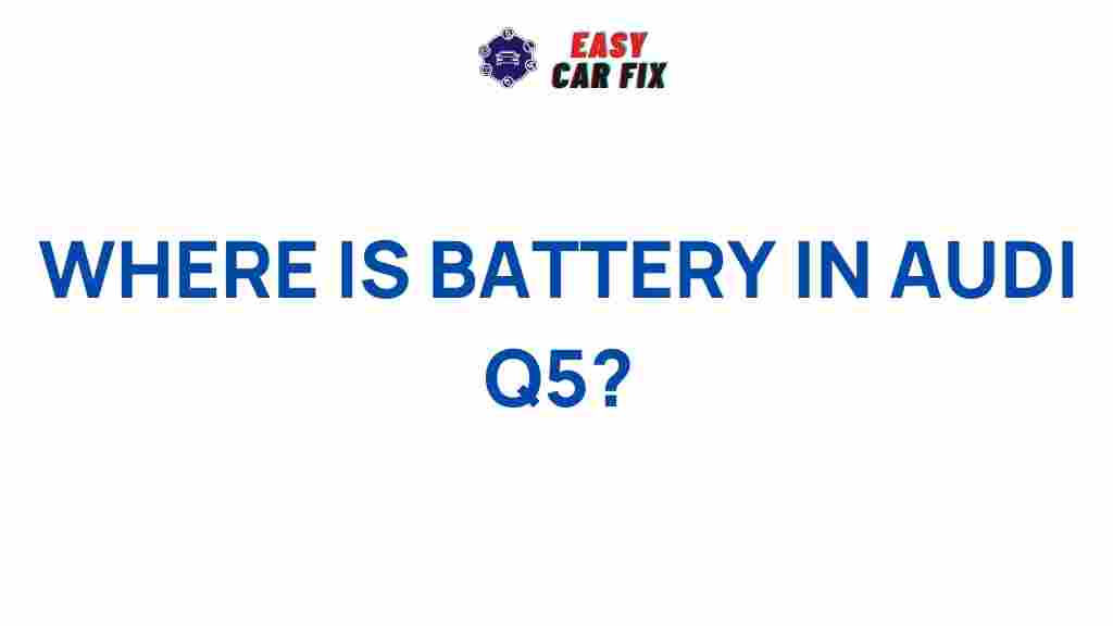 audi-q5-battery-location