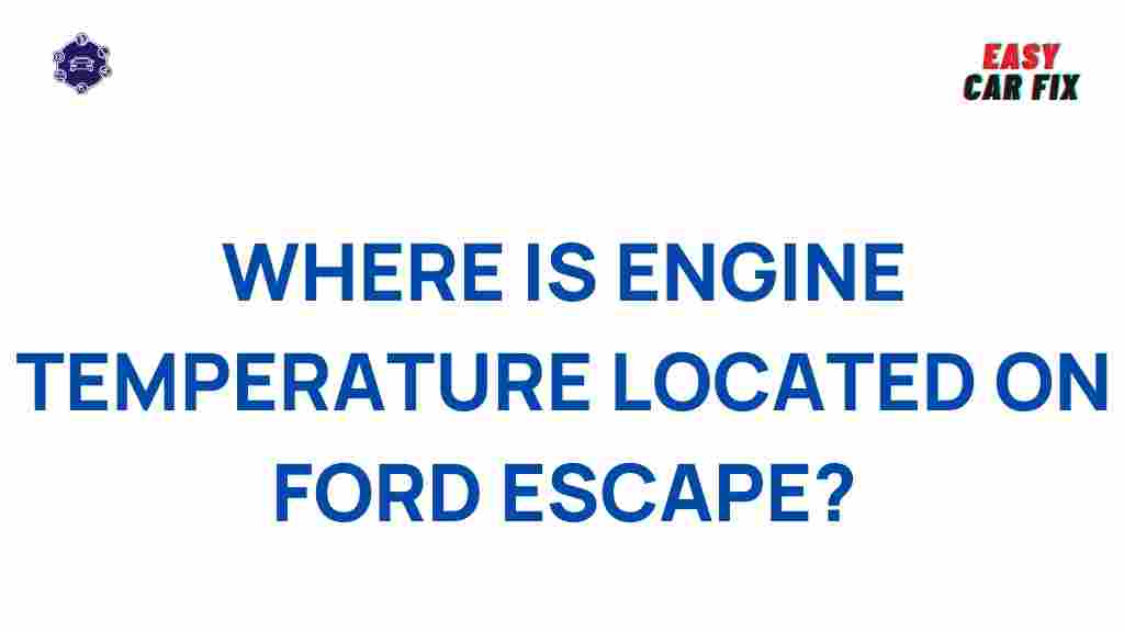ford-escape-engine-temperature-location