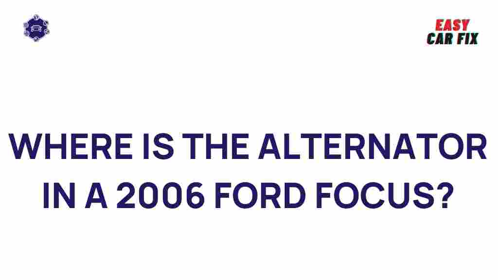 ford-focus-2006-alternator-location