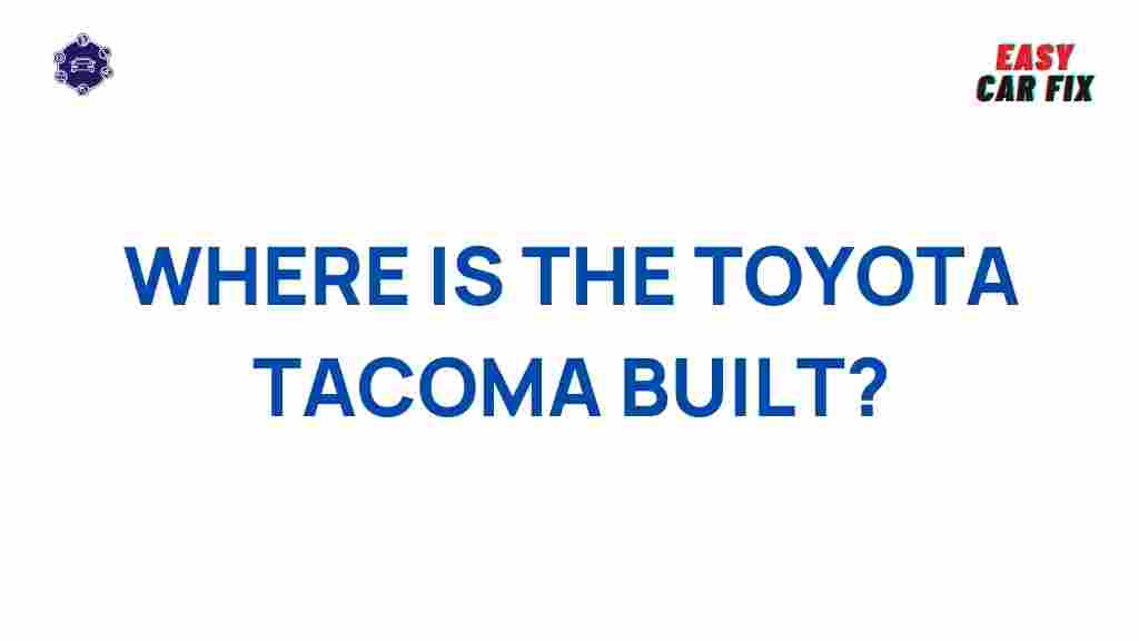 toyota-tacoma-manufacturing-location
