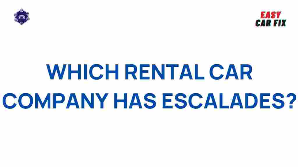 best-rental-car-company-escalades